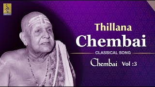 Thillana  | Carnatic Classical song | Chembai Vol : 3