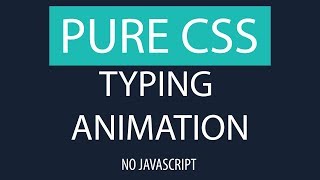 Pure CSS Text Typing Animation Effects - No Javascript only HTML/CSS