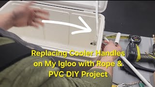 Replacing a broken cooler handle on my Igloo cooler with Rope & PVC Pipe, it sure beats plastic! DIY