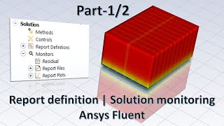 Ansys Fluent: How to use Report Definition for simulation monitoring and post-processing | part 1/2