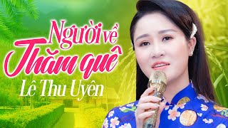 Đi Khắp Phương Trời Vẫn Nhớ Tới Quê Hương - Lê Thu Uyên | Bài Hát Hay Nhất Về Bác