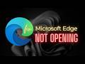 Microsoft Edge Not Opening (2026 Fix)