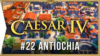 Caesar IV ► Mission 22 Antiochia - Classic City-building Nostalgia [HD Campaign Gameplay]