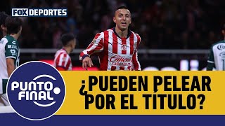 🧐 ¿CHIVAS PUEDE PELEAR POR EL TÍTULO? Tras un inicio prometedor en el Clausura 2025 | PUNTO FINAL.