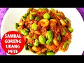 SAMBAL GORENG UDANG PETE ENAK DAN PRAKTIS