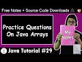 Java Tutorial: Practice Questions on Arrays in Java