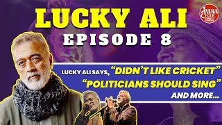 Lucky Ali Interview | India Folk Project | Ep.8 | Ft. Lucky Ali @LuckyAliOfficial