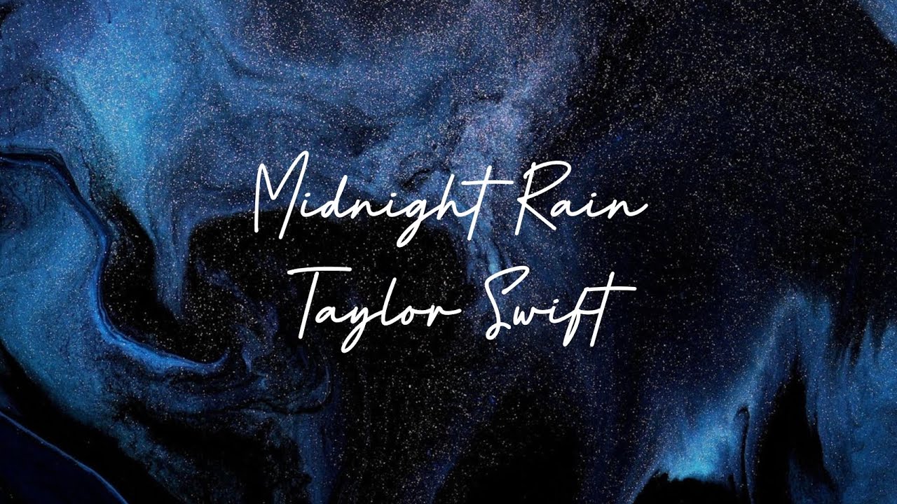 Midnight Rain - Taylor Swift (Lyrics) - YouTube