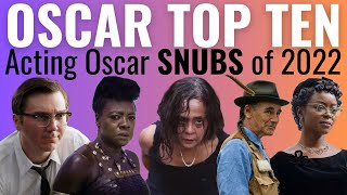 Top 10 Acting Oscar SNUBS of 2022