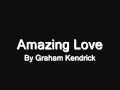 Graham Kendrick - Amazing Love