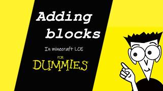 Adding basic blocks to minecraft LCE for dummies!