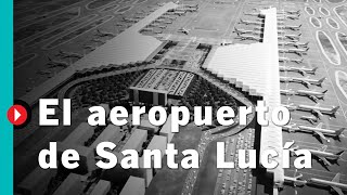 #QuéPasóCon el aeropuerto de Santa Lucía?