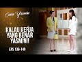 Want to be fired? Yasmin continues to be scolded by Mrs. Ajeng | CINTA YASMIN | EPS.139-140 (1/3)