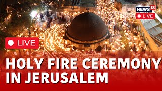 Holy Fire Ceremony LIVE | Holy Fire Ceremony At Holy Sepulchre In Jerusalem | Middle East | N18L