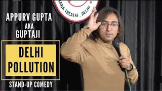 DELHI POLLUTION | Stand Up Comedy feat Appurv Gupta aka GuptaJi