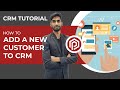 CRM | How to Add a New Customer to CRM