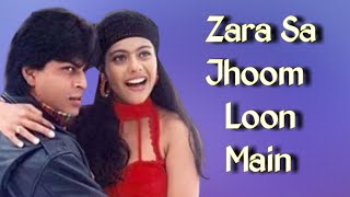 Zara Sa Jhoom Loon Main Song | Niranjoy & Mithu Bhattacharya