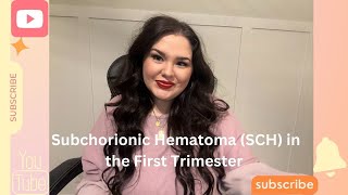 My Experience with a Subchorionic Hematoma (SCH) in the First Trimester