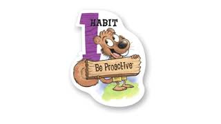 Habit 1: Be Proactive