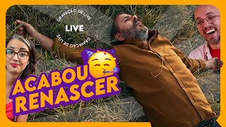 LIVE: COMEMORANDO e COMENTANDO o final de RENASCER | Coisas de TV