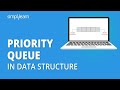 Priority Queue In Data Structure | Priority Queue Explained | Data Structures Tutorial | Simplilearn
