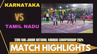 Highlights Match| Karnataka vs Tamil Nadu|33RD Sub junior kabaddi national championship 2024