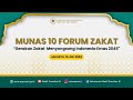 [LIVE] PEMBUKAAN MUSYAWARAH NASIONAL (MUNAS) KE-10 FORUM ZAKAT (FOZ)