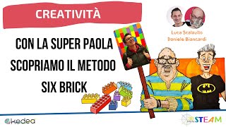 Metodo six bricks: la creatività con 6 mattoncini @LEGO | 30 Minuti di Steam