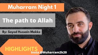 The path to Allah - Sayed Hussain Makke | Muharram 2020, Muharram 1442