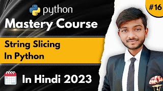 String Slicing in Python ? | Python Mastery Course in Hindi | CodeWithShani