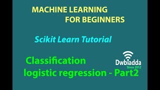 logistic regression classification part2 | Machine learning Scikit Learn | Scikit learn tutorial