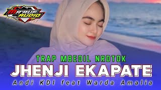 DJ JENJIH EKAPATE TRAP BEDIL NROTOK Andi KDI feat Warda Amalia || DJ LAGU MADURA