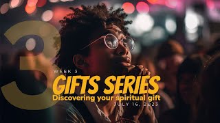 Rig Global Sunday Service // July 16th // Gift Series // Part 3