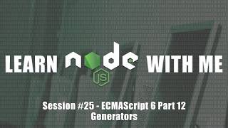 ECMAScript 6 - Generators