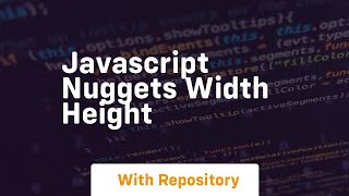 Javascript nuggets width height