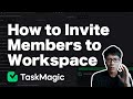 Invite Your Team to TaskMagic & BOOST Productivity!