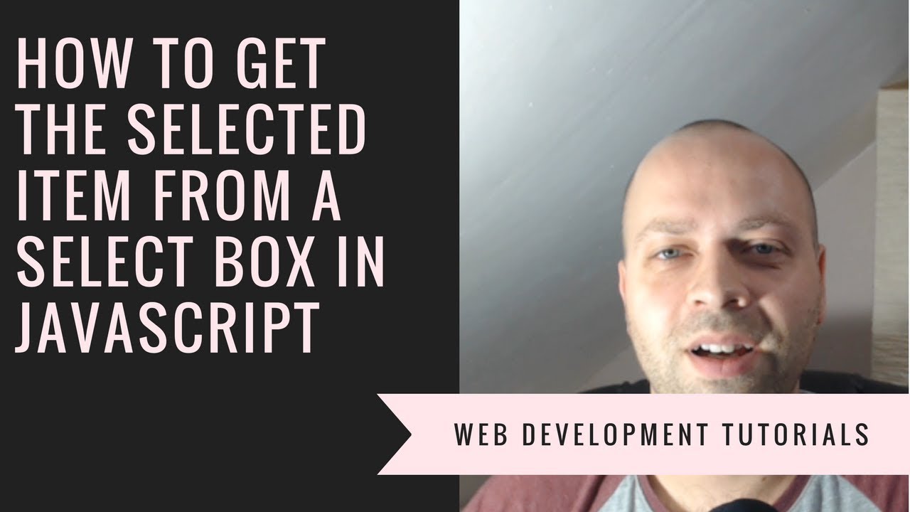 How To Get The Selected Value Of A Select Box Using JavaScript - YouTube