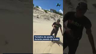 Criminosos tentam assaltar passageiros durante um passeio de buggy pelas dunas de Cumbuco #shorts