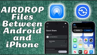 How to AirDrop Files Between iPhone and Android Quick Share