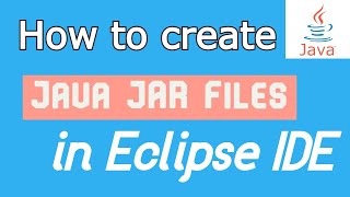 How to create java jar file eclipse IDE