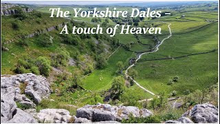 The Yorkshire Dales - A touch of Heaven