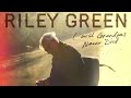 riley green i wish grandpas never died audio