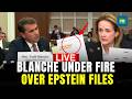 LIVE: Trump Behind Epstein's Sudden Death? Todd Blanche AMBUSHED Over Secret 20-Minute Call Email