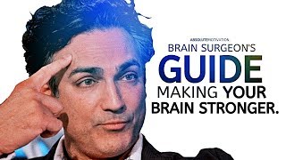 This Brain Surgeon Will Teach You How To REPROGRAM Your Mind (End Negative Thinking & Habits)