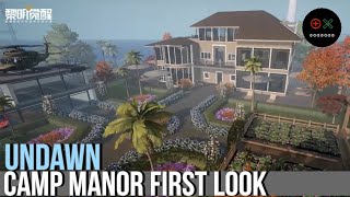 UNDAWN | DAWN AWAKENING | NEW CAMP MANOR FIRST LOOK.