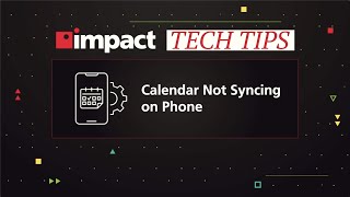 Tech Tips: Calendar Not Syncing on Phone