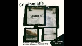 95. María del Carmen Martínez, el crimen del lavadero (Comunitat Valenciana, 2016)