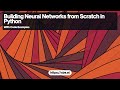 Building Neural Networks from Scratch in Python
