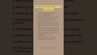 Interesting questions to ask old people.