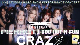 LE SSERAFIM(르세라핌) - CRAZY(EP)[Live Studio Award Show Performance Concept][VCR + INTRO + DANCE BREAK]